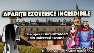 Aparitii ezoterice incredibile *  Descoperiri surprinzatoare din universul ascuns!