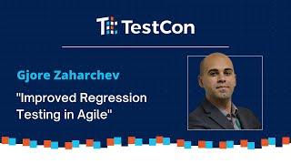 Improved Regression Testing in Agile by Gjore Zaharchev