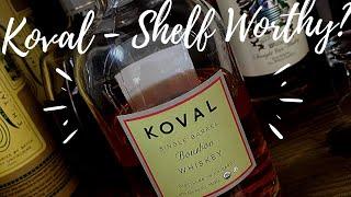 Episode 52: Koval Bourbon (They Make Bourbon In Chicago??)