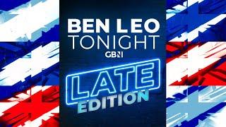 Ben Leo Tonight Late Edition | Sunday 22nd June