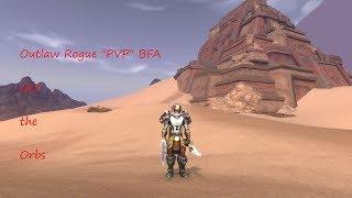 Outlaw Rogue "pvp" :BFA: Daily pvp: Get the orbs [wow]