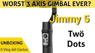 Twö dots Jimmy 5 3 axis gimbal for smartphone. Worst gimbal ever?