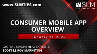 Consumer Mobile App Overview 1/31