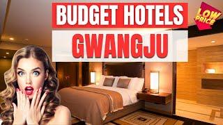 Best Budget Hotels in Gwangju | Cheap hotels in Gwangju