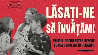 Lăsați-ne să învățăm! | Film Documentar Homeschooling