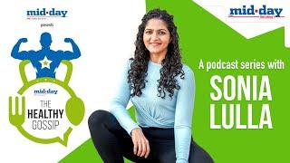 The Healthy Gossip Podcast By Sonia Lulla