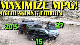 MAXIMIZE MPG in your Overland Vehicle (MPG: Part 2)