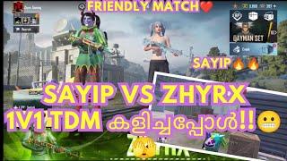 SAYIP VS ZHYRX 1V1 TDM കളിച്ചപ്പോൾ! CONSIDER IT AS A FRIENDLY MATCH!!️ #sayipop #zhyrxgaming