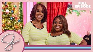 Gayle King | Sherri Shepherd | Full Episode