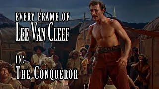 Every Frame of Lee Van Cleef in - The Conqueror (1956)