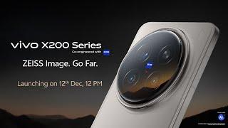 The new vivo X200 Series | Launching on 12th December 12:00PM