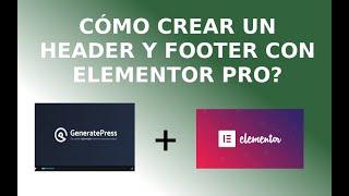 Cómo hacer un header y footer para tu web con WordPress y Elementor Pro?