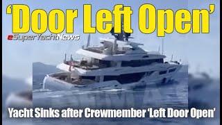 "Crew Forget to Close Door' - $55 Million Superyacht Starts Sinking | SY News Ep2359