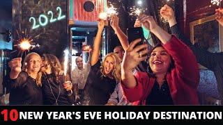 Top 10 New Year's Eve Holiday Destination - Best Places for New Year Travel 2022