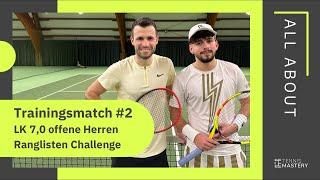 Trainingsmatch gegen LK 7 | Ranglisten Challenge | Tennis Mastery