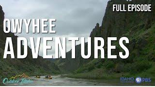 OWYHEE ADVENTURES l Outdoor Idaho