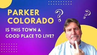 Living in Parker Colorado, 12 Things To See And Do