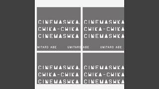 Cinemashka, Chika-Chika Cinemashka