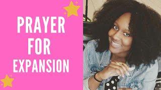 PRAYER FOR EXPANSION IN ALL AREAS OF YOUR LIFE- finances, academics, marriage, etc (Part 3)