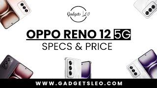 OPPO RENO 12 5G SPECS AND PRICE IN KENYA | GADGETS LEO