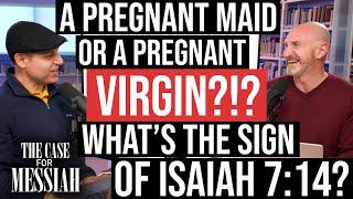 A "Pregnant Virgin"?!?  Defending a Messianic interpretation of Isaiah 7:14 - The Case for Messiah