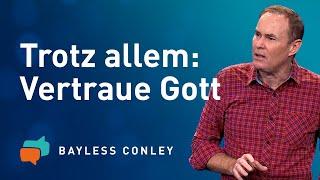 Glaube fest, OHNE ZU ZWEIFELN (1)   – Bayless Conley