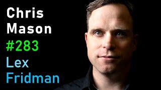 Chris Mason: Space Travel, Colonization, and Long-Term Survival in Space | Lex Fridman Podcast #283