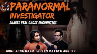 Paranormal investigator real Ghost encounter ft. @saurabhpooniaofficial|| HORROR STORIES|| TMS