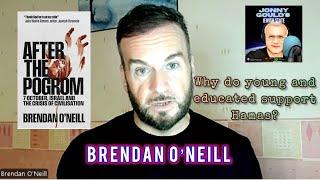 Brendan O’Neill, “After The Pogrom”: why have young and educated classes come out for Hamas?”