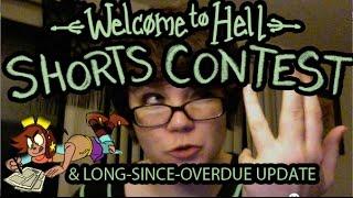 Welcome to Hell - Shorts Contest + UPDATE!