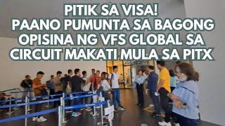 How to Get to VFS Global Circuit Makati from PITX | Step-by-Step Travel Guide (Tagalog) 