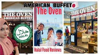 THE OVEN HALAL AMERICAN BUFFET | Halal restaurant in Japan | Asfia Mahin