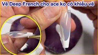 Tập vẽ Deep French lẹ đơn giản cho ace ko có khiếu vẽ | Phong Tran Art