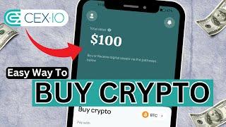 Easiest Way to Buy Crypto - How to Buy Crypto On Cex.io Exchange