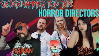 Horror Directors Feat. Ghost Pirate Entertainment and Haunted Hippie | Sledgehammer Top Ten