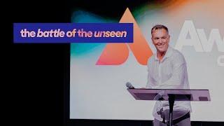 The Battle of the Unseen - Ps. Jurgen Matthesius