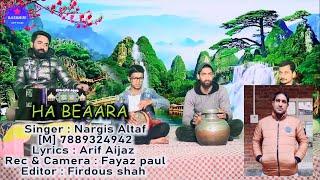 Ha Beaara Ho | Singer : Nargis Altaf  | latest kashmiri song