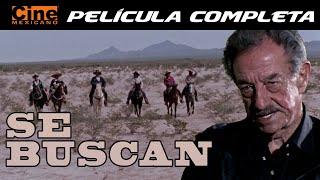 Se Buscan | Películas Mexicanas Completas | Cine Mexicano | Mario Almada