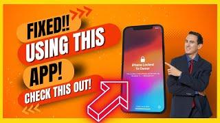 iPhone Locked to Owner FIXED with this App