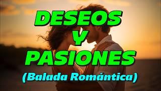 DESEOS Y PASIONES (Balada romántica) FV PRODUCCIONES HD FILMS ️