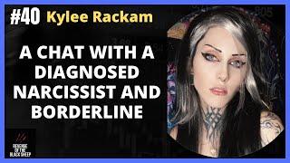 A Chat With A Diagnosed Narcissist And Borderline Kylee Rackam @KyleeRackam  #NPD #BPD