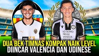 Dua Bek Indonesia Bakal Naik Level, Ketika Mees Diincar Valencia dan Idzes Dirayu Gabung Udinese