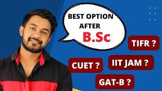 CUET | IIT JAM | TIFR | GAT B | BEST OPTIONS AFTER BSC | BEST EXAM AFTER BSC | MICRO BIOTECH CBZ