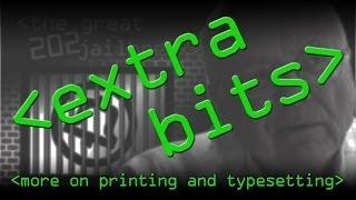 EXTRA BITS - Printing and Typesetting History - Computerphile