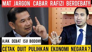 MAT JARGON CABAR RAFIZI BERDEBAT!! ORANG BODOH AJAK DEBAT ISU CETAK WANG PULIHKAN EKONOMI NEGARA!!