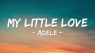 Adele - MY LITTLE LOVE (Lyrics) Mama's Got A Lot To Learn