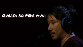 Gurasa ko feda muni | Lyrics | Unplugged