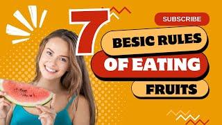 Seven Basic Rules of Eating Fruits [Healthy Diet] Healthy journey mystery