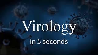 Virology in 5 seconds