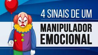 4 SINAIS DE UM MANIPULADOR EMOCIONAL